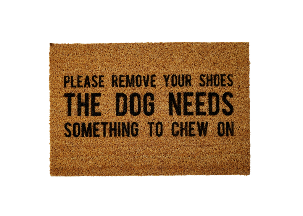 MonkeyFly Memories Please Remove Shoes The Dog Needs Something To Chew On Doormat